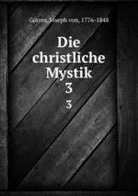 Die christliche Mystik. Band 3