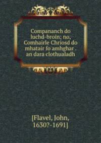 Compananch do luchd-broin; no, Comhairle Chriosd do mhatair fo amhghar . an dara clothualadh