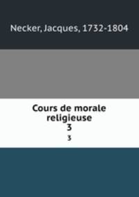 Cours de morale religieuse. 3