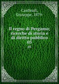 Il regno di Pergamo; ricerche di storia e di diritto pubblico. 05