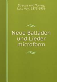 Neue Balladen und Lieder microform
