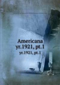 Americana. yr.1921, pt.1