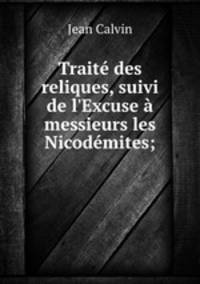 Traite des reliques, suivi de l