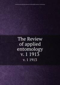 The Review of applied entomology. v. 1 1913