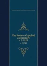 The Review of applied entomology. v. 9 1921