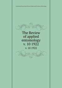 The Review of applied entomology. v. 10 1922
