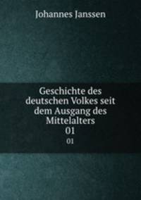 Geschichte des deutschen Volkes seit dem Ausgang des Mittelalters. 01