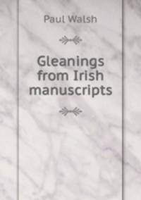Gleanings from Irish manuscripts