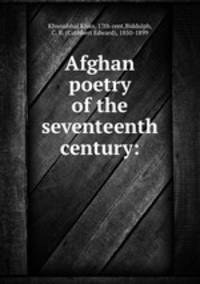 Afghan poetry of the seventeenth century: