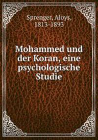 Mohammed und der Koran, eine psychologische Studie
