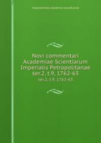 Novi commentari Academiae Scientiarum Imperialis Petropolitanae. ser.2, t.9, 1762-63