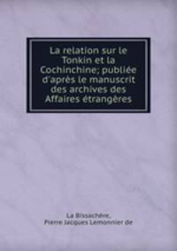La relation sur le Tonkin et la Cochinchine; publiee d