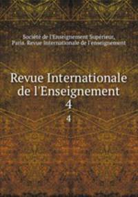 Revue Internationale de l`Enseignement. 4