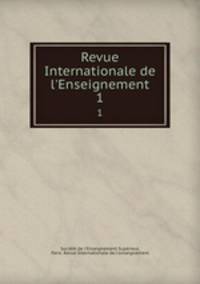 Revue Internationale de l`Enseignement. 1