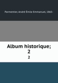 Album historique;. 2