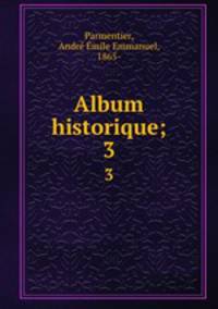 Album historique;. 3