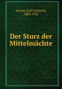 Der Sturz der Mittelmachte