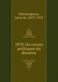 1870, les causes politiques du desastre