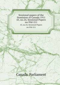 Sessional papers of the Dominion of Canada 1911. 45, no.24, Sessional Papers no.95d-211