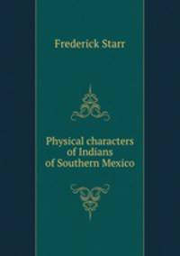Physical characters of Indians of Southern Mexico