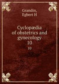 Cyclopdia of obstetrics and gynecology. 10
