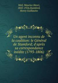 Un agent inconnu de la coalition: le General de Stamford; d