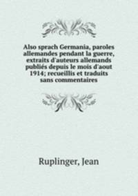 Also sprach Germania, paroles allemandes pendant la guerre, extraits d
