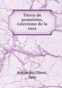 Tierra de promision, catecismo de la raza