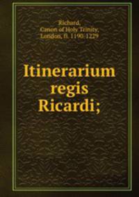 Itinerarium regis Ricardi;