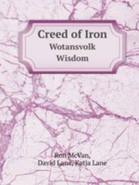 Creed of Iron. Wotansvolk Wisdom