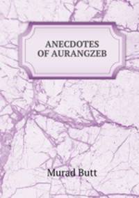 ANECDOTES OF AURANGZEB