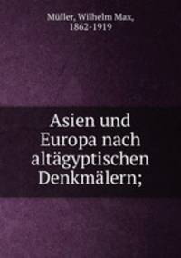 Asien und Europa nach altagyptischen Denkmalern;