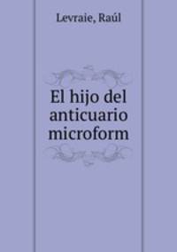 El hijo del anticuario microform