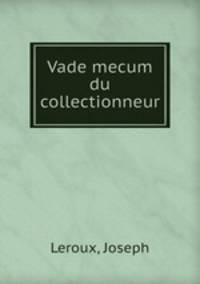Vade mecum du collectionneur