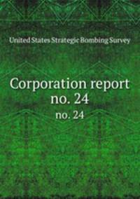 Corporation report.. no. 24