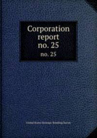 Corporation report.. no. 25