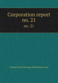 Corporation report.. no. 21