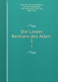 Die Lieder Reimars des Alten . 1