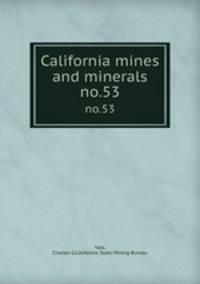 California mines and minerals. no.53