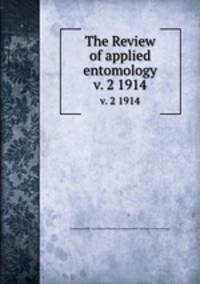 The Review of applied entomology. v. 2 1914