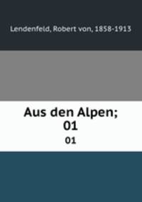 Aus den Alpen;. 01