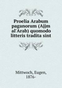 Proelia Arabum paganorum (Ajjm al