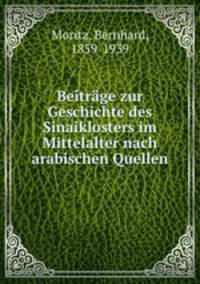 Beitrage zur Geschichte des Sinaiklosters im Mittelalter nach arabischen Quellen