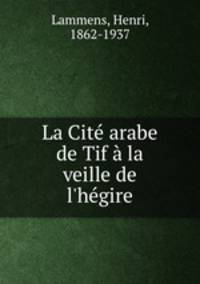 La Cite arabe de Tif a la veille de l