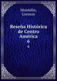Resena Historica de Centro America