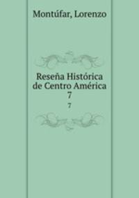 Resena Historica de Centro America
