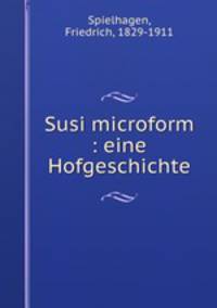 Susi microform : eine Hofgeschichte