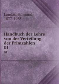 Handbuch der Lehre von der Verteilung der Primzahlen. 01