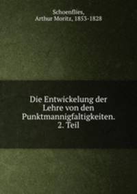 Die Entwickelung der Lehre von den Punktmannigfaltigkeiten. 2. Teil