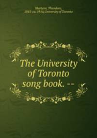 The University of Toronto song book. --